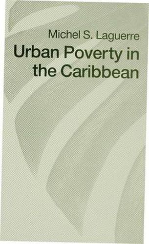 Cover image for Urban Poverty in the Caribbean: French Martinique as a Social Laboratory