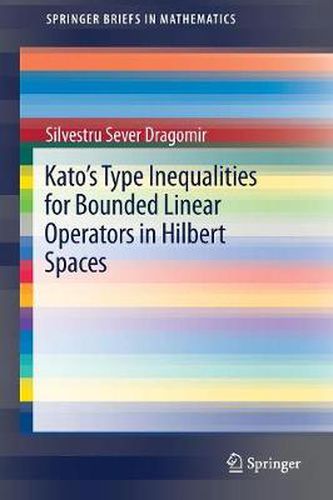 Cover image for Kato's Type Inequalities for Bounded Linear Operators in Hilbert Spaces