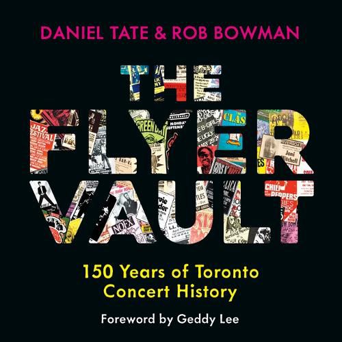 Cover image for The Flyer Vault: 150 Years of Toronto Concert History