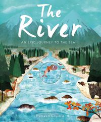 Cover image for The River: An Epic Journey to the Sea