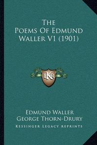 Cover image for The Poems of Edmund Waller V1 (1901)