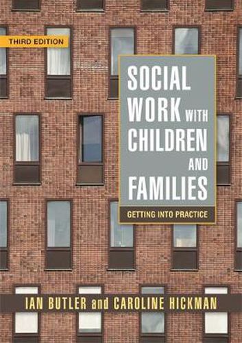 Cover image for Social Work with Children and Families: Getting into Practice Third Edition