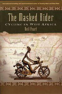 Cover image for The Masked Rider: Cycling in West Africa