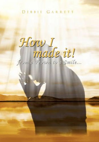 Cover image for How I Made It from a Frown to a Smile