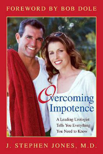 Cover image for Overcoming Impotence: A Leading Urologist Tells You Everything You Need to Know