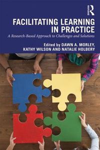 Cover image for Facilitating Learning in Practice: a research based approach to challenges and solutions