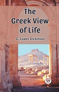 Cover image for The Greek View of Life (Edition2023)