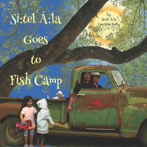 Cover image for Si: tel A la Goes to Fish Camp