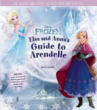 Cover image for Disney Frozen: Elsa and Anna's Guide to Arendelle