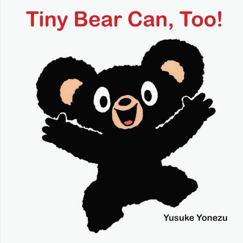 Cover image for Tiny Bear Can, Too!