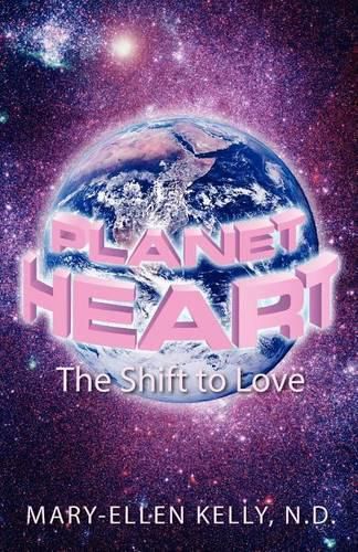 Planet Heart: The Shift to Love