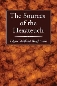 Cover image for The Sources of the Hexateuch