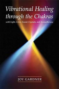 Cover image for Vibrational Healing Through the Chakras