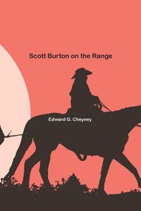 Cover image for Scott Burton on the Range