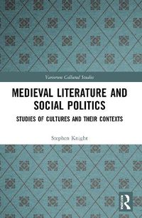 Cover image for Medieval Literature and Social Politics