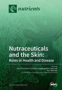 Cover image for Nutraceuticals and the Skin: Roles in Health and Disease