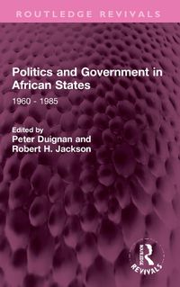 Cover image for Politics and Government in African States