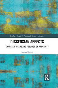 Cover image for Dickensian Affects: Charles Dickens and Feelings of Precarity