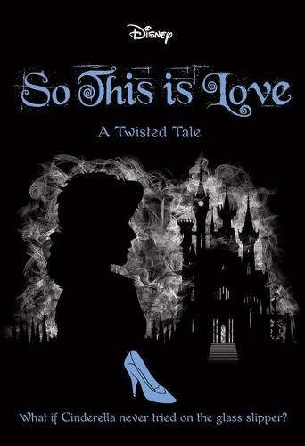 Cover image for So This is Love (Disney: a Twisted Tale #9)