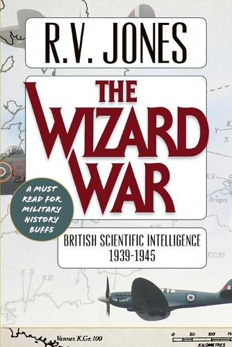 Cover image for The Wizard War: British Scientific Intelligence 1939-1945