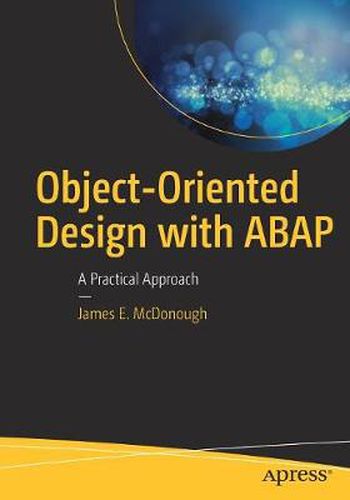 Cover image for Object-Oriented Design with ABAP: A Practical Approach