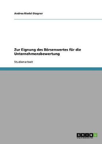 Cover image for Zur Eignung des Boersenwertes fur die Unternehmensbewertung