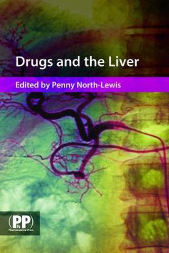 Cover image for Drugs and the Liver: A Guide to Drug Handling in Liver Dysfunction