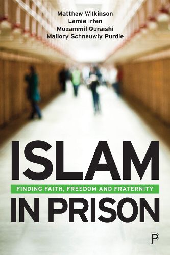 Cover image for Islam in Prison: Finding Faith, Freedom and Fraternity