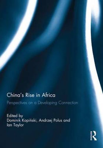 Cover image for China's Rise in Africa: Perspectives on a Developing Connection