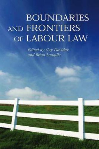 Boundaries and Frontiers of Labour Law: Goals and Means in the Regulation of Work