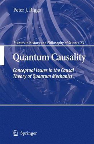 Cover image for Quantum Causality: Conceptual Issues in the Causal Theory of Quantum Mechanics