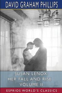 Cover image for Susan Lenox: Her Fall and Rise - Volume II (Esprios Classics)
