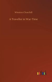 Cover image for A Traveller in War-Time