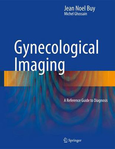 Cover image for Gynecological Imaging: A Reference Guide to Diagnosis