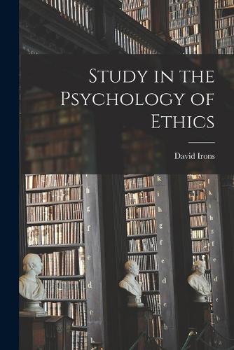Cover image for Study in the Psychology of Ethics