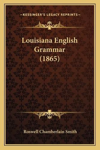 Cover image for Louisiana English Grammar (1865)