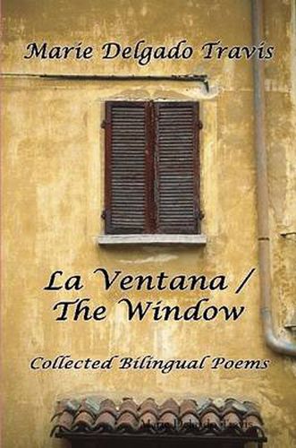 Cover image for LA VENTANA / THE WINDOW: Collected Bilingual Poems