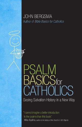 Cover image for Psalm Basics for Catholics: Seeing Salvation History in a New Way