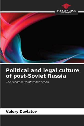 Cover image for Political and legal culture of post-Soviet Russia