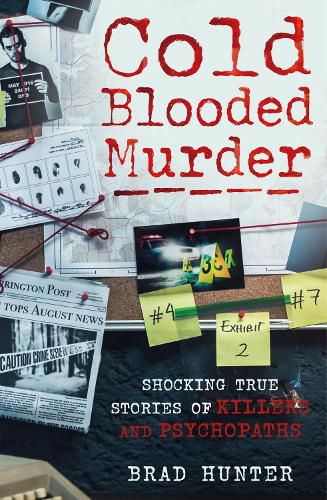 Cover image for Cold Blooded Murder: Shocking True Stories of Killers and Psychopaths