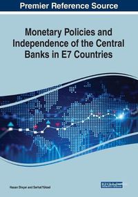 Cover image for Monetary Policies and Independence of the Central Banks in E7 Countries