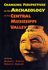 Cover image for Changing Perspectives on the Archaeology of the Central Mississippi Valley