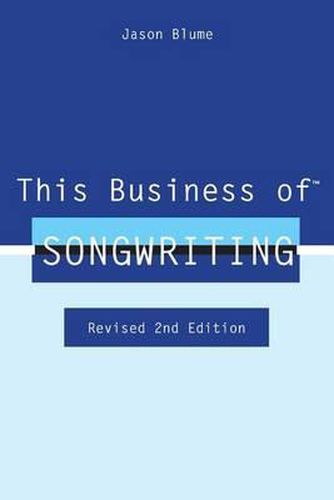 Cover image for This Business of Songwriting: Revised 2nd Edition