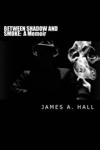 Cover image for Between Shadow and Smoke