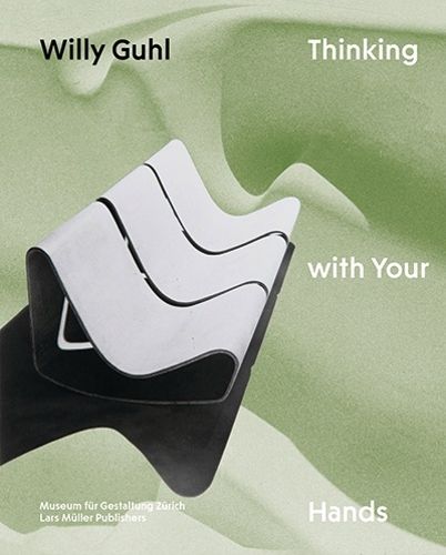 Cover image for Willy Guhl: Thinking with Your Hands