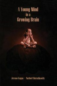 Cover image for A Young Mind in a Growing Brain