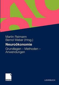 Cover image for Neurooekonomie: Grundlagen - Methoden - Anwendungen