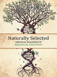 Cover image for Naturally Selected: Original Readings in Biological Evolution