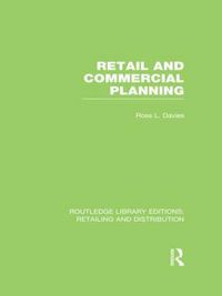 Cover image for Retail and Commercial Planning (RLE Retailing and Distribution)