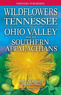 Cover image for Wildflowers of Tennessee: The Ohio Valley and the Southern Appalachians